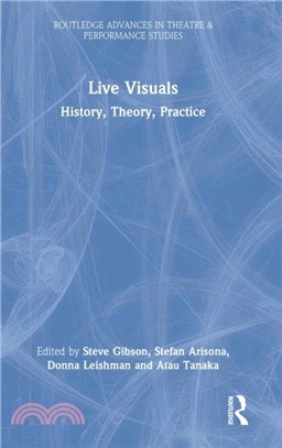 Live Visuals：History, Theory, Practice