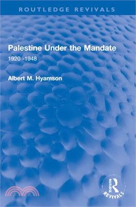 Palestine Under the Mandate: 1920-1948