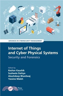 Internet of Things and Cyber Physical Systems：Security and Forensics