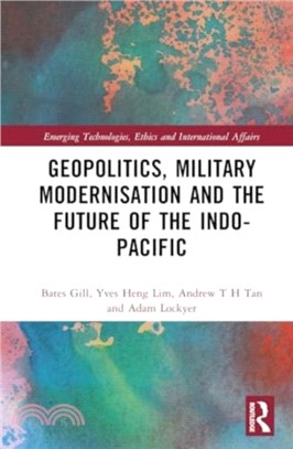 Geopolitics, Military Modernisation and the Future of the Indo-Pacific