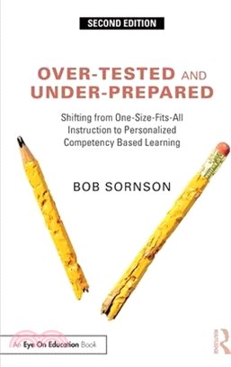 Over-Tested and Under-Prepared: Shifting from One-Size-Fits-All Instruction to Personalized Competency Based Learning