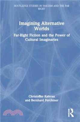 Imagining Alternative Worlds：Far-Right Fiction and the Power of Cultural Imaginaries