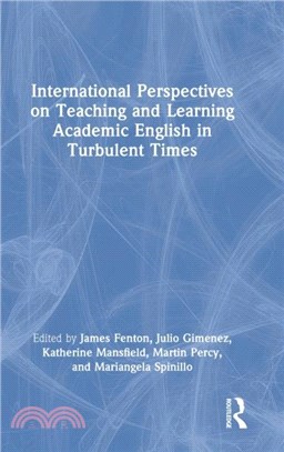 International Perspectives on Teaching and Learning Academic English in Turbulent Times