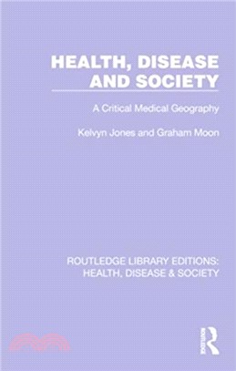 Health, Disease and Society：A Critical Medical Geography