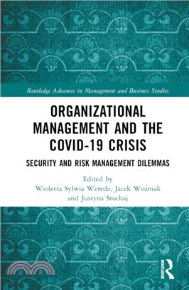 Organizational Management and the COVID-19 Crisis：Security and Risk Management Dilemmas
