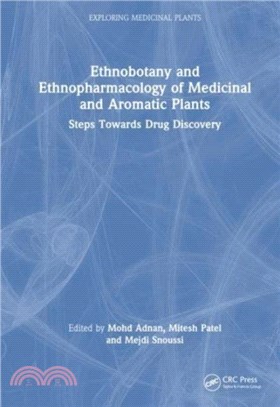 Ethnobotany and Ethnopharmacology of Medicinal and Aromatic Plants：Steps Towards Drug Discovery