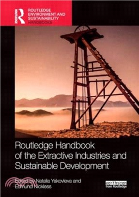 Routledge Handbook of the Extractive Industries and Sustainable Development