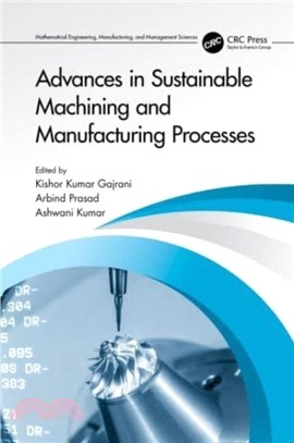 Advances in Sustainable Machining and Manufacturing Processes