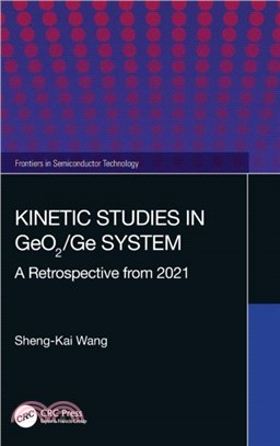 Kinetic Studies in GeO2/Ge System：A Retrospective from 2021