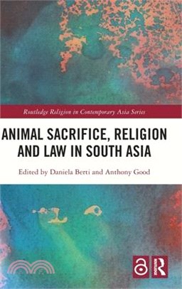 Animal Sacrifice, Religion and Law in South Asia