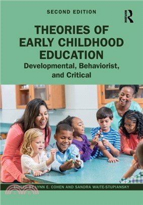 Theories of Early Childhood Education：Developmental, Behaviorist, and Critical