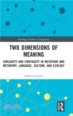 Two Dimensions of Meaning：Similarity and Contiguity in Metaphor and Metonymy, Language, Culture, and Ecology