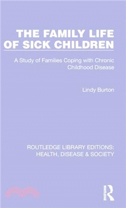 The Family Life of Sick Children：A Study of Families Coping with Chronic Childhood Disease