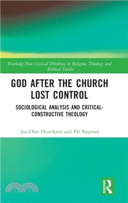 God After the Church Lost Control：Sociological Analysis and Critical-Constructive Theology