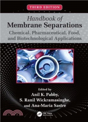 Handbook of Membrane Separations：Chemical, Pharmaceutical, Food, and Biotechnological Applications