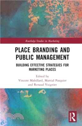 Place Branding and Marketing from a Policy Perspective：Building Effective Strategies for Places