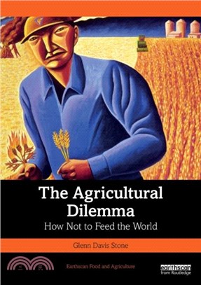 The Agricultural Dilemma：How Not to Feed the World