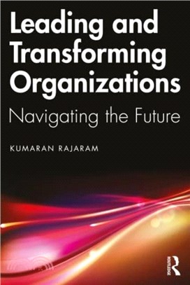 Leading and Transforming Organizations：Navigating the Future