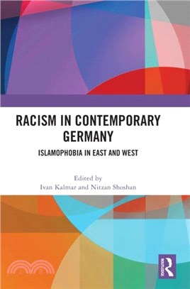 Racism in Contemporary Germany：Islamophobia in East and West