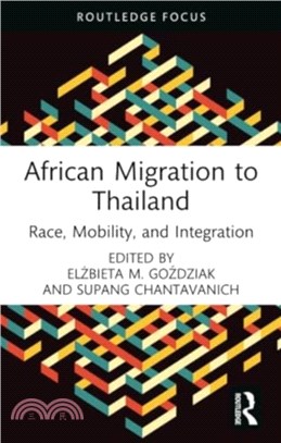 African Migration to Thailand：Race, Mobility, and Integration