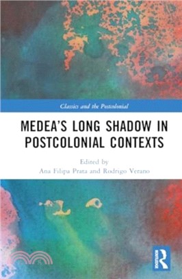 Medea? Long Shadow in Postcolonial Contexts