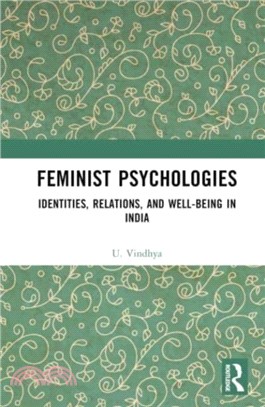 Feminist Psychologies：Identities, Relations, and Well-Being in India