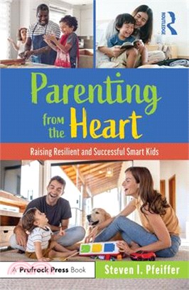 Parenting from the Heart: Raising Resilient and Successful Smart Kids