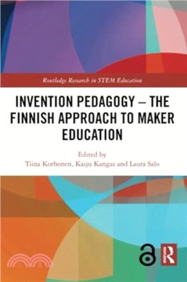 Invention Pedagogy ??The Finnish Approach to Maker Education