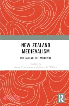 New Zealand Medievalism：Reframing the Medieval