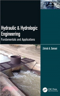 Hydraulic & Hydrologic Engineering：Fundamentals and Applications