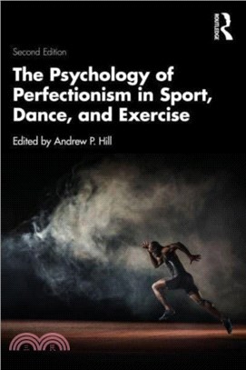 The Psychology of Perfectionism in Sport, Dance, and Exercise