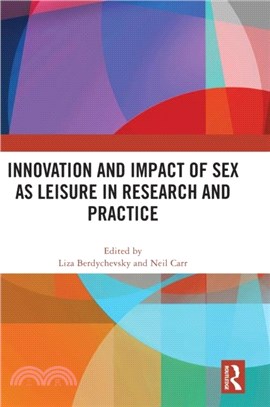 Innovation and Impact of Sex As Leisure in Research and Practice