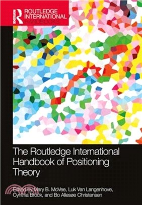 The Routledge International Handbook of Positioning Theory