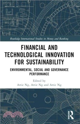 Financial and Technological Innovation for Sustainability：Environmental, Social and Governance Performance