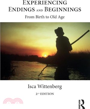 Experiencing Endings and Beginnings：From Birth to Old Age