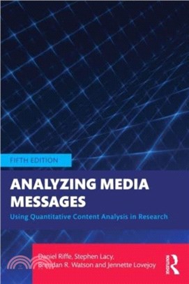 Analyzing Media Messages：Using Quantitative Content Analysis in Research