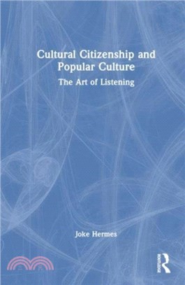 Cultural Citizenship and Popular Culture：The Art of Listening