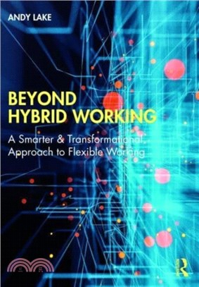 Beyond Hybrid Working：A Smarter & Transformational Approach to Flexible Working