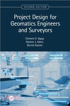 Project Design for Geomatics Engineers and Surveyors, Second Edition