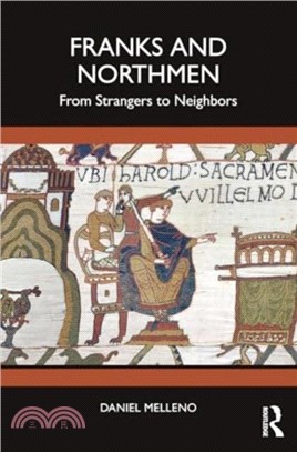 Franks and Northmen：From Strangers to Neighbors