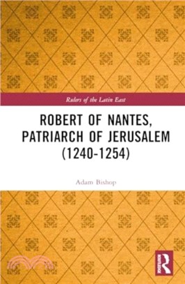 Robert of Nantes, Patriarch of Jerusalem (1240-1254)