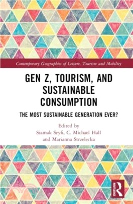 Gen Z, Tourism, and Sustainable Consumption：The Most Sustainable Generation Ever?