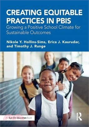 Creating Equitable Practices in Pbis: Growing a Positive School Climate for Sustainable Outcomes