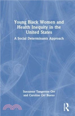 Young Black Women and Health Inequities in the United States：A Social Determinants Approach