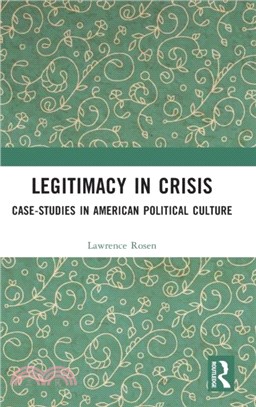 Legitimacy in Crisis：Case-Studies in American Political Culture