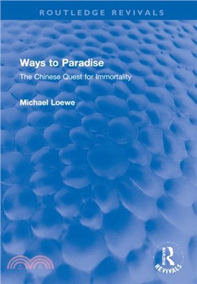 Ways to Paradise：The Chinese Quest for Immortality
