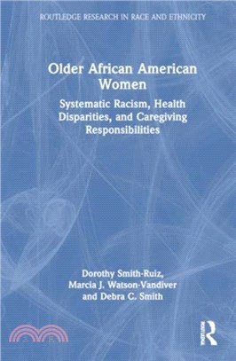 Older African American Women：Systematic Racism, Health Disparities, and Caregiving Responsibilities