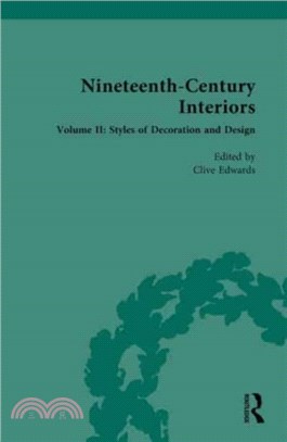 Nineteenth-Century Interiors：Volume II: Styles of Decoration and Design
