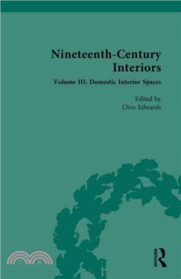 Nineteenth-Century Interiors：Volume III: Domestic Interior Spaces