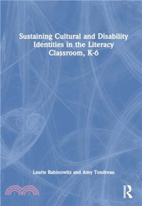 Sustaining Cultural and Disability Identities in the Literacy Classroom, K-6